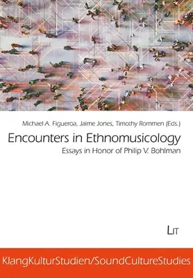 BEGEGNUNGEN IN DER ETHNOMUSIKALISCHEN FORSCHUNG - ENCOUNTERS IN ETHNOMUSICOLOGY