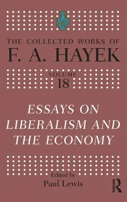 Essays über Liberalismus und die Wirtschaft - Essays on Liberalism and the Economy