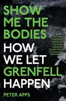 Zeig mir die Leichen - Wie wir Grenfell geschehen ließen - Show Me the Bodies - How We Let Grenfell Happen