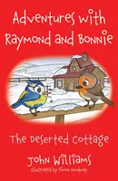 Abenteuer mit Raymond und Bonnie - Das verlassene Landhaus - Adventures with Raymond and Bonnie - The Deserted Cottage