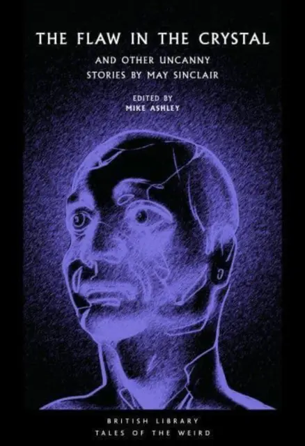 Der Fehler im Kristall - und andere unheimliche Geschichten von May Sinclair - Flaw in the Crystal - And Other Uncanny Stories by May Sinclair