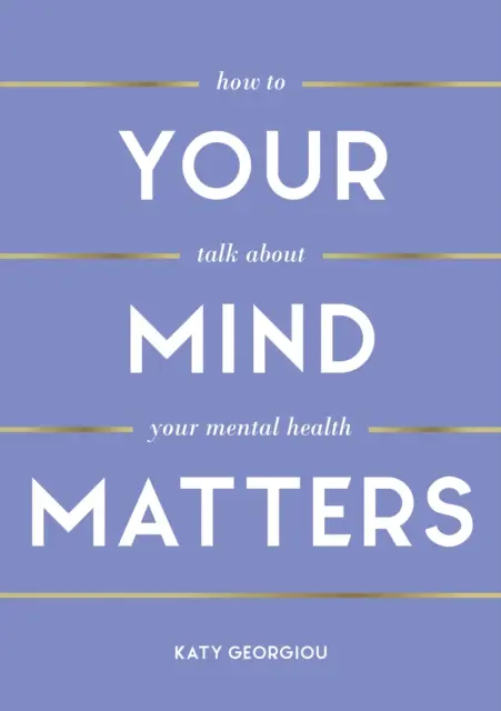 Your Mind Matters - Wie Sie über Ihre psychische Gesundheit sprechen können - Your Mind Matters - How to Talk About Your Mental Health