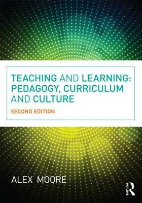 Lehren und Lernen: Pädagogik, Lehrplan und Kultur - Teaching and Learning: Pedagogy, Curriculum and Culture