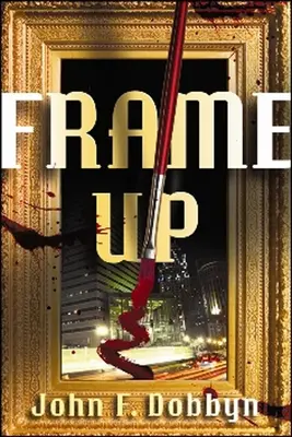 Frame-Up: Ein Ritter und Devlin-KrimiBand 2 - Frame-Up: A Knight and Devlin Thrillervolume 2