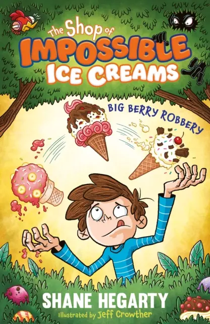 Der Laden der unmöglichen Eiscremes: Big Berry Robbery - Buch 2 - Shop of Impossible Ice Creams: Big Berry Robbery - Book 2