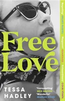 Freie Liebe - Der aufregende neue Roman der Sunday Times-Bestsellerautorin von Late in the Day - Free Love - The exhilarating new novel from the Sunday Times bestselling author of Late in the Day