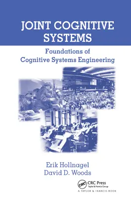 Gemeinsame kognitive Systeme: Grundlagen der kognitiven Systemtechnik - Joint Cognitive Systems: Foundations of Cognitive Systems Engineering