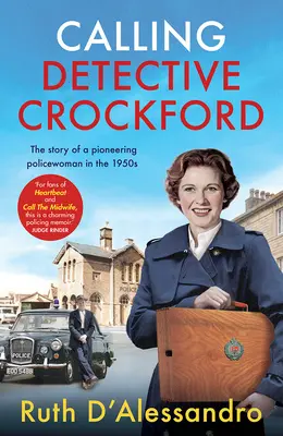 Die Berufung des Detektivs Crockford: Die Geschichte einer Pionierin der Polizei in den 1950er Jahren - Calling Detective Crockford: The Story of a Pioneering Policewoman in the 1950s