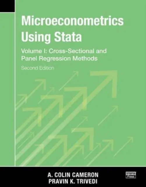 Mikroökonometrie mit Stata, Zweite Ausgabe, Band I: Querschnitts- und Panel-Regressionsmodelle - Microeconometrics Using Stata, Second Edition, Volume I: Cross-Sectional and Panel Regression Models