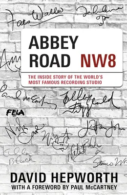 Abbey Road - Die Innengeschichte des berühmtesten Aufnahmestudios der Welt (mit einem Vorwort von Paul McCartney) - Abbey Road - The Inside Story of the World's Most Famous Recording Studio (with a foreword by Paul McCartney)