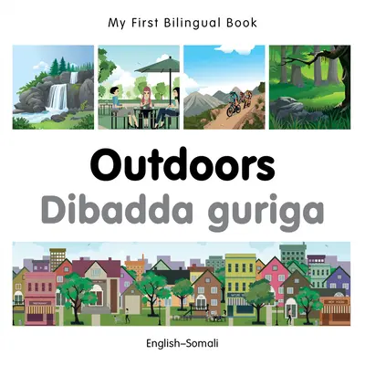 Mein erstes zweisprachiges Buch-Outdoors (Englisch-Somali) - My First Bilingual Book-Outdoors (English-Somali)