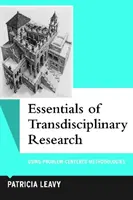 Grundlagen der transdisziplinären Forschung - Verwendung problemzentrierter Methodologien - Essentials of Transdisciplinary Research - Using Problem-Centered Methodologies