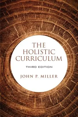 Der Ganzheitliche Lehrplan, dritte Auflage - The Holistic Curriculum, third edition