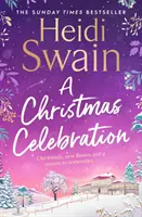 Christmas Celebration - der gemütlichste und fröhlichste Roman, den Sie dieses Weihnachten lesen werden - Christmas Celebration - the cosiest, most joyful novel you'll read this Christmas