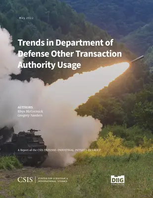 Trends in der Verwendung von sonstigen Transaktionsbefugnissen des Verteidigungsministeriums - Trends in Department of Defense Other Transaction Authority Usage