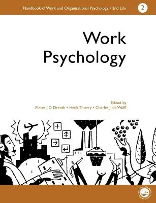 Ein Handbuch der Arbeits- und Organisationspsychologie: Band 2: Arbeitspsychologie - A Handbook of Work and Organizational Psychology: Volume 2: Work Psychology