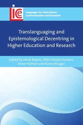 Translanguaging und erkenntnistheoretische Dezentrierung in Hochschulbildung und Forschung - Translanguaging and Epistemological Decentring in Higher Education and Research