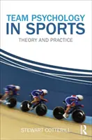 Mannschaftspsychologie im Sport: Theorie und Praxis - Team Psychology in Sports: Theory and Practice