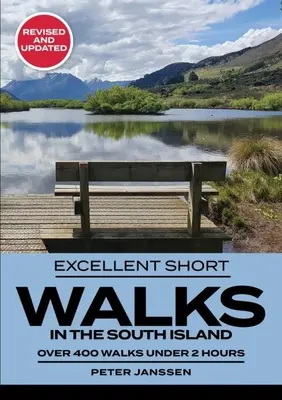 Ausgezeichnete Kurzwanderungen auf der Südinsel - Excellent Short Walks in the South Island