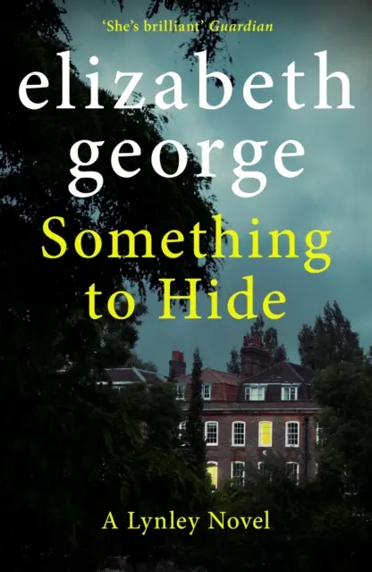 Etwas zu verbergen - Ein Inspektor Lynley-Roman: 21 - Something to Hide - An Inspector Lynley Novel: 21