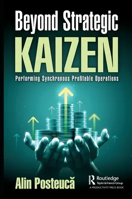 Jenseits von strategischem Kaizen: Synchrone gewinnbringende Operationen durchführen - Beyond Strategic Kaizen: Performing Synchronous Profitable Operations