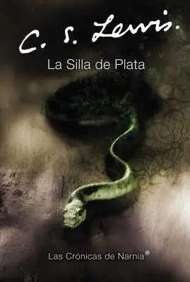 La Silla de Plata: Der silberne Stuhl (Spanische Ausgabe) - La Silla de Plata: The Silver Chair (Spanish Edition)