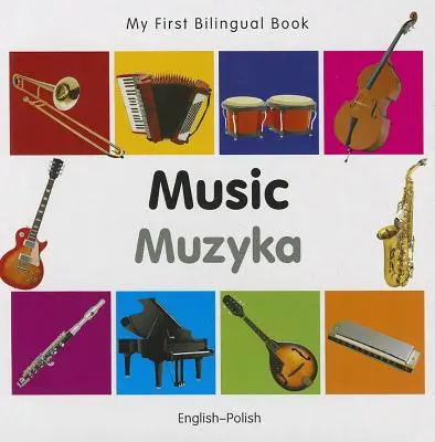 Mein erstes zweisprachiges Buch - Musik (Englisch-Polnisch) - My First Bilingual Book-Music (English-Polish)