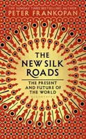 Neue Seidenstraßen - Die Gegenwart und Zukunft der Welt - New Silk Roads - The Present and Future of the World