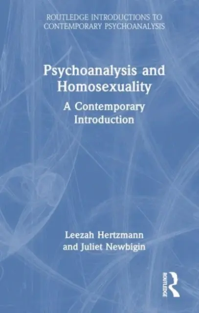 Psychoanalyse und Homosexualität: Eine zeitgenössische Einführung - Psychoanalysis and Homosexuality: A Contemporary Introduction