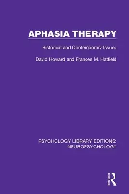 Aphasietherapie: Historische und aktuelle Themen - Aphasia Therapy: Historical and Contemporary Issues
