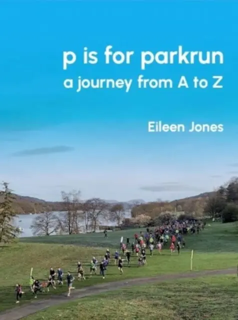 p steht für Parkrun - eine Reise von A-Z - p is for parkrun - a journey from A-Z