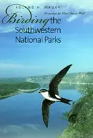 Vogelbeobachtung in den Nationalparks des Südwestens - Birding the Southwestern National Parks