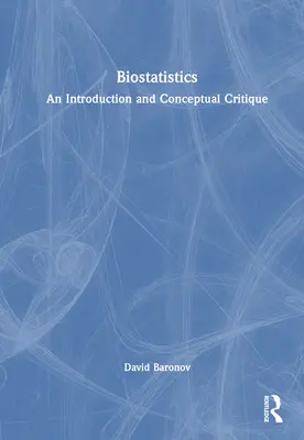 Biostatistik: Eine Einführung und konzeptionelle Kritik - Biostatistics: An Introduction and Conceptual Critique