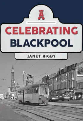 Feiern in Blackpool - Celebrating Blackpool