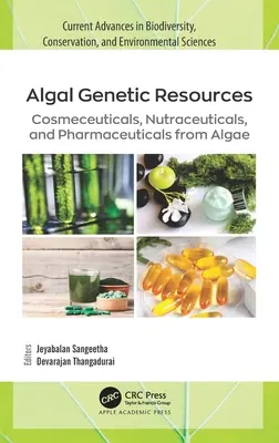 Genetische Ressourcen der Algen: Cosmeceuticals, Nutraceuticals und Pharmazeutika aus Algen - Algal Genetic Resources: Cosmeceuticals, Nutraceuticals, and Pharmaceuticals from Algae