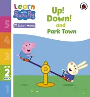 Lernen mit Peppa Phonics Level 2 Buch 4 - Up! Down! und Park Town (Phonics Reader) - Learn with Peppa Phonics Level 2 Book 4 - Up! Down! and Park Town (Phonics Reader)