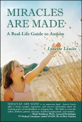 Wunder werden gemacht: Ein Leitfaden für Autismus im echten Leben - Miracles Are Made: A Real-Life Guide to Autism