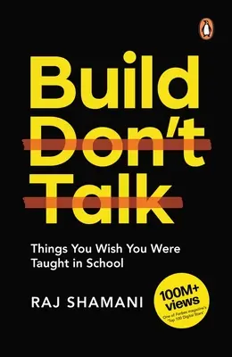 Bauen, nicht reden: Was Sie in der Schule gerne gelernt hätten - Build, Don't Talk: Things You Wish You Were Taught in School