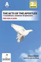Apostelgeschichte: 1 Korinther, Galater & Epheser, Eine Studie für CCEA A Level - Acts of the Apostles: 1 Corinthians, Galatians & Ephesians, A Study for CCEA A Level