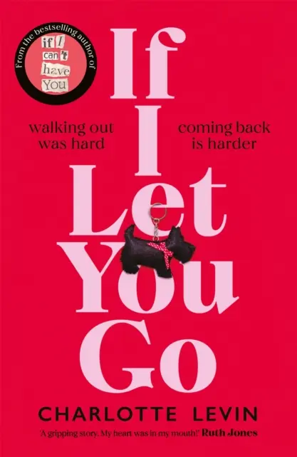 Wenn ich dich gehen lasse - Der herzzerreißende und schockierende neue Roman der Bestsellerautorin von Wenn ich dich nicht haben kann - If I Let You Go - The heart-breaking and shocking new novel from the bestselling author of If I Can't Have You