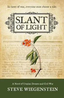 Slant of Light - Ein Roman über utopische Träume und den Bürgerkrieg - Slant of Light - A Novel of Utopian Dreams and Civil War