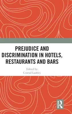 Vorurteile und Diskriminierung im Hotel- und Gaststättengewerbe - Prejudice and Discrimination in Hotels, Restaurants and Bars