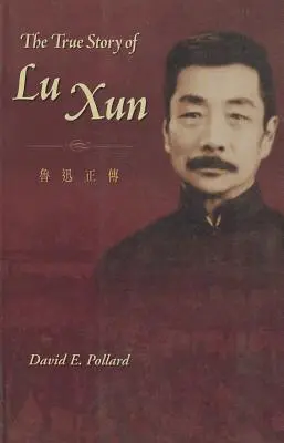 Die wahre Geschichte von Lu Xun - The True Story of Lu Xun