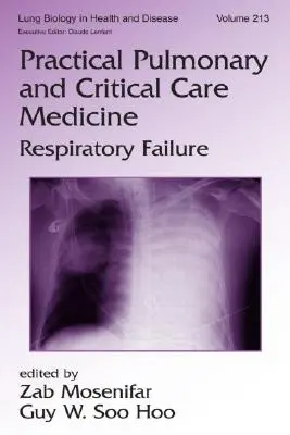 Praktische Lungenheilkunde und Intensivmedizin: Ateminsuffizienz - Practical Pulmonary and Critical Care Medicine: Respiratory Failure
