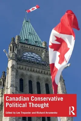 Kanadisches konservatives politisches Gedankengut - Canadian Conservative Political Thought