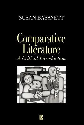 Vergleichende Literaturwissenschaft: Eine kritische Einführung - Comparative Literature: A Critical Introduction