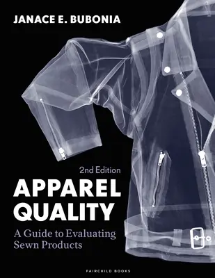 Apparel Quality - A Guide to Evaluating Sewned Products - Bundle Book + Studio Access Card (Bubonia Janace E. (Texas Christian University USA)) - Apparel Quality - A Guide to Evaluating Sewn Products - Bundle Book + Studio Access Card (Bubonia Janace E. (Texas Christian University USA))