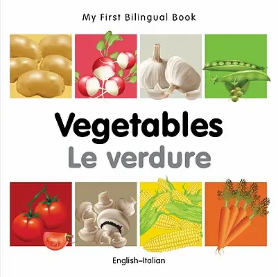 Mein erstes zweisprachiges Buch-Gemüse (Englisch-Italienisch) - My First Bilingual Book-Vegetables (English-Italian)