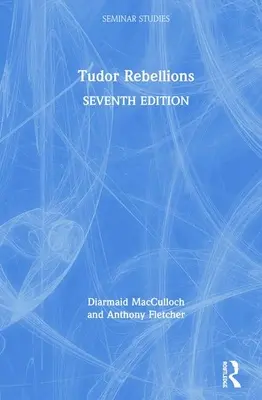 Tudor-Rebellionen - Tudor Rebellions