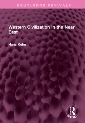 Westliche Zivilisation im Nahen Osten - Western Civilization in the Near East